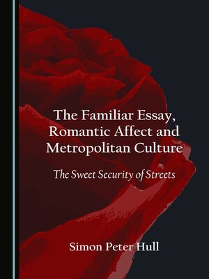 cover image of The Familiar Essay, Romantic Affect and Metropolitan Culture